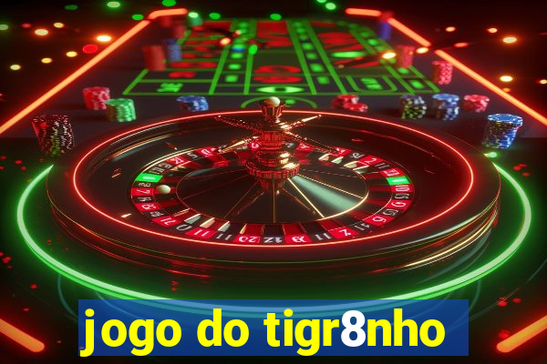 jogo do tigr8nho